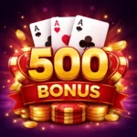 Teen Patti 500 Bonus
